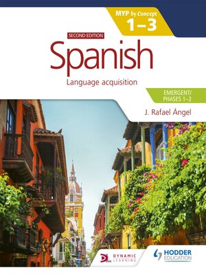 cover image of Spanish for the IB MYP 1-3 (Emergent/Phases 1-2)